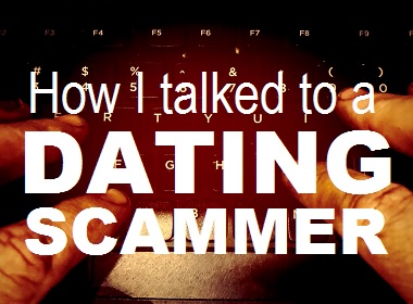 How I talked to a dating scammer