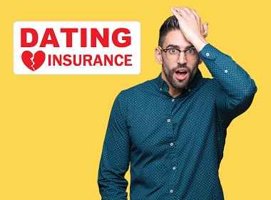 Dating insurance, where and how to get it.